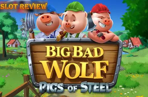 Big Bad Wolf Pigs of Steel Slot Review